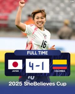 国际邀请赛日本女足4-1哥伦比亚女足，末轮将和美国女足争夺冠军